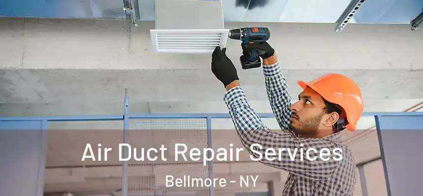  Air Duct Repair Services Bellmore - NY