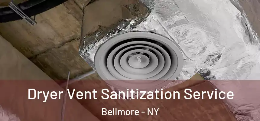  Dryer Vent Sanitization Service Bellmore - NY