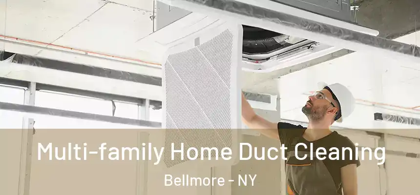  Multi-family Home Duct Cleaning Bellmore - NY