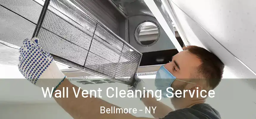  Wall Vent Cleaning Service Bellmore - NY